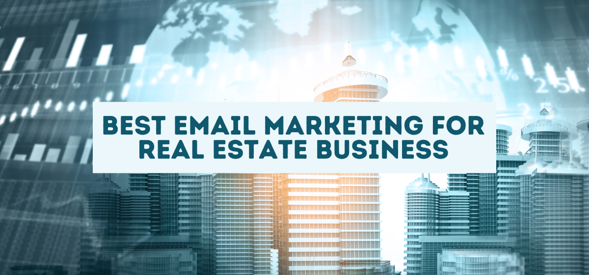 Email Marketing Strategies for Real Estate