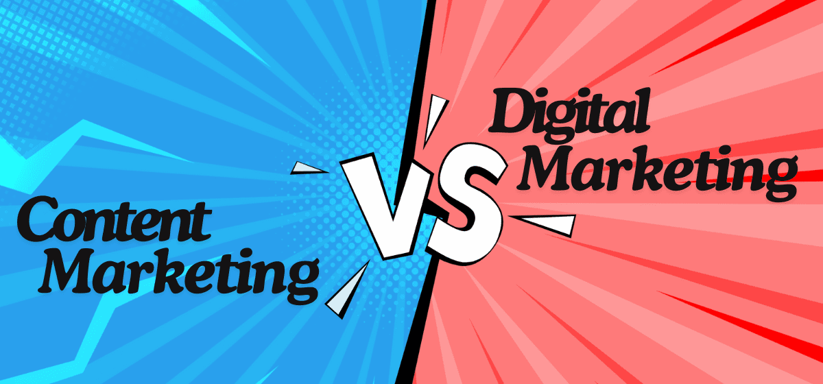 Content Marketing vs Digital Marketing