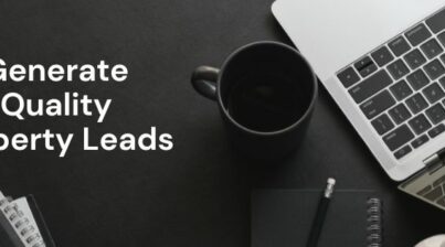 How to Generate Quality Property Leads for Your Real Estate Business 9 Generate Quality Property Leads
