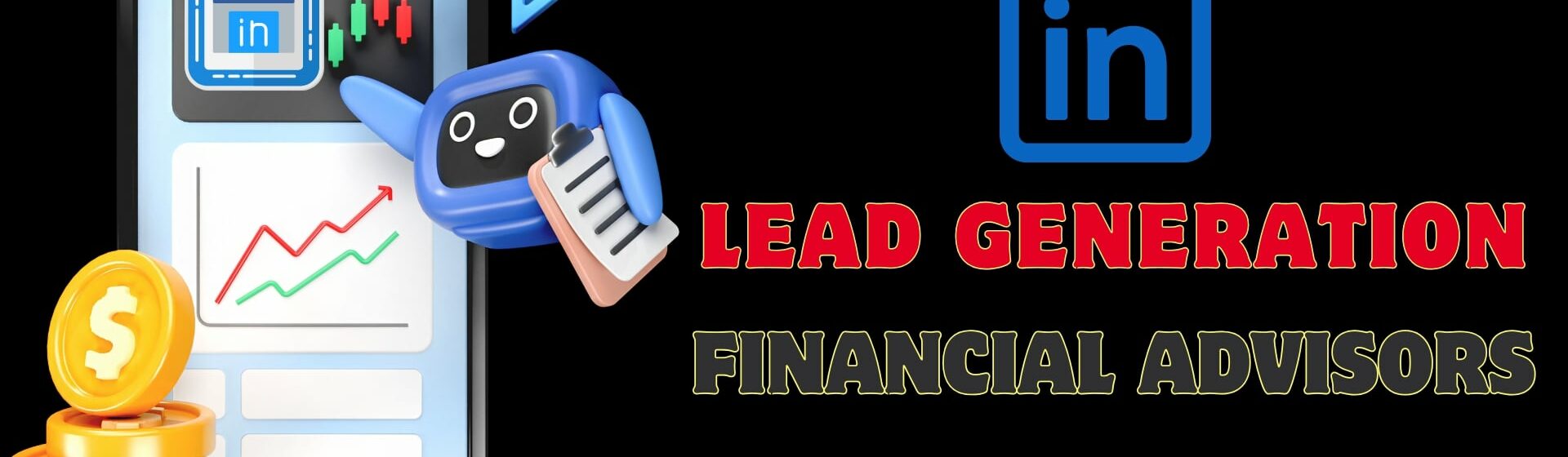 LinkedIn Lead Generation for Financial Advisors