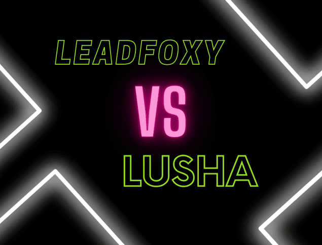 Leadfoxy vs. Lusha: Which Lead Generation Software Reigns Supreme