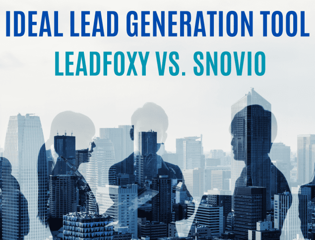 Ideal Lead Generation Tool: LeadFoxy Vs. Snovio- Feature by Feature Comparison