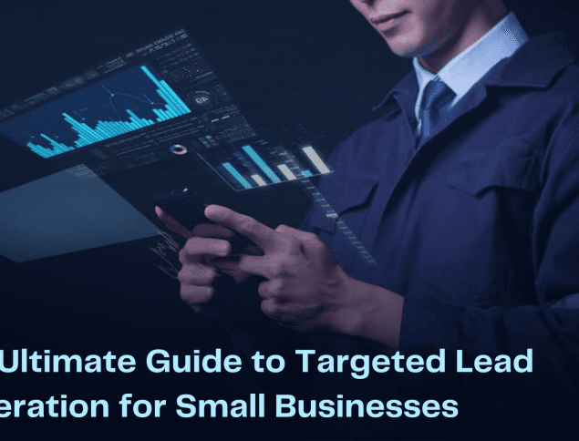 Targeted Lead Generation for Small Businesses