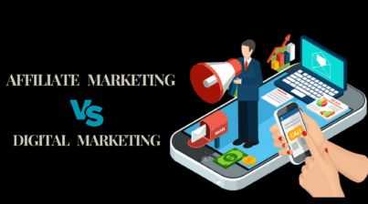 Affiliate Marketing vs Digital Marketing
