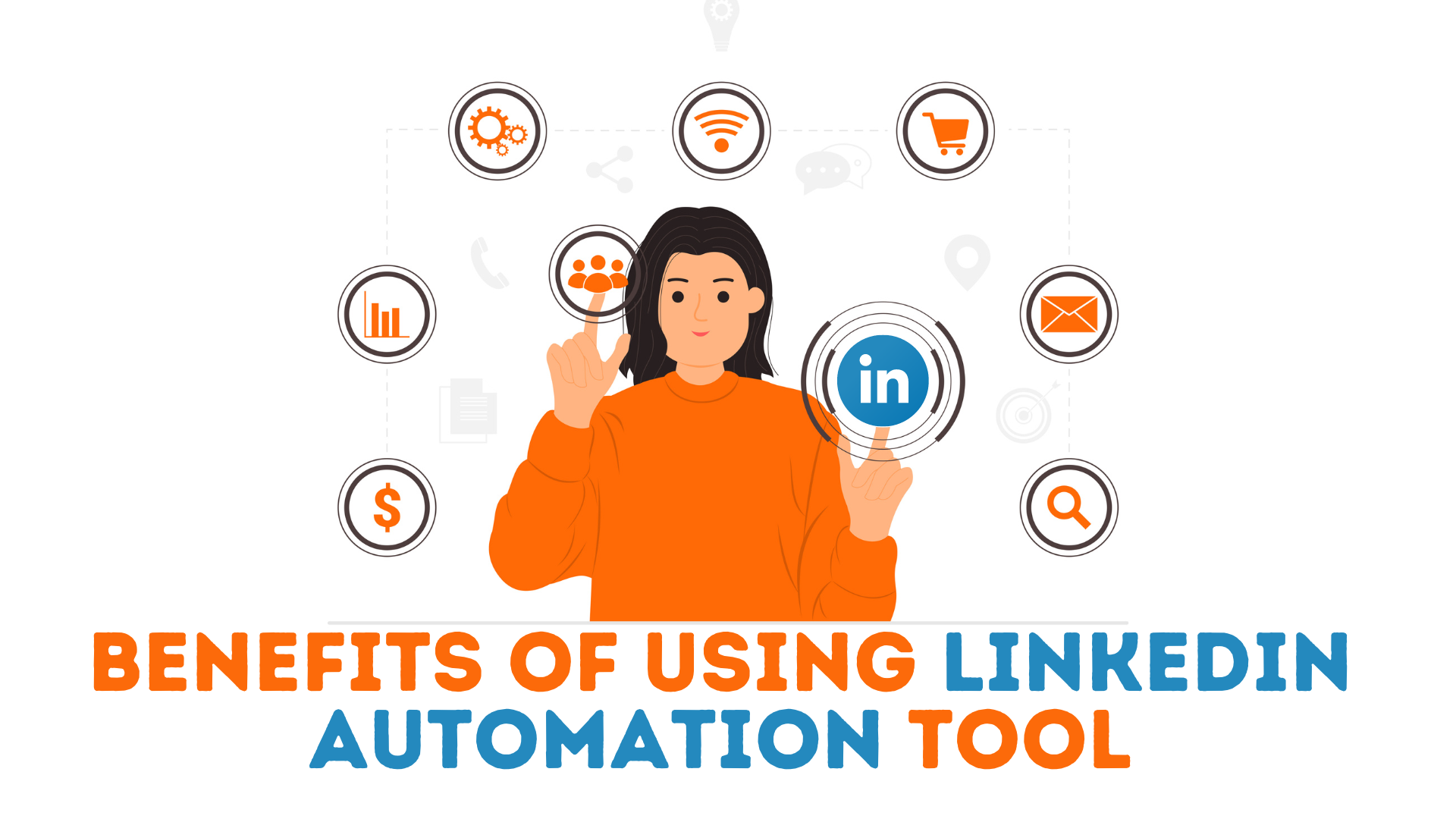 Benefits Of LinkedIn Automation