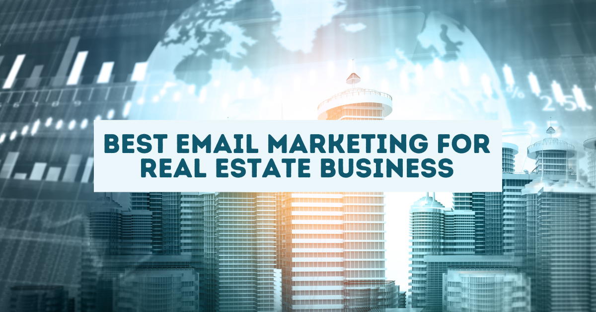 Email Marketing Strategies for Real Estate