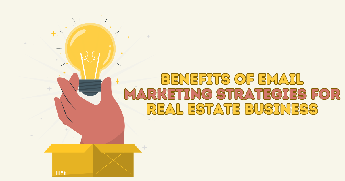 Email Marketing Strategies for Real Estate