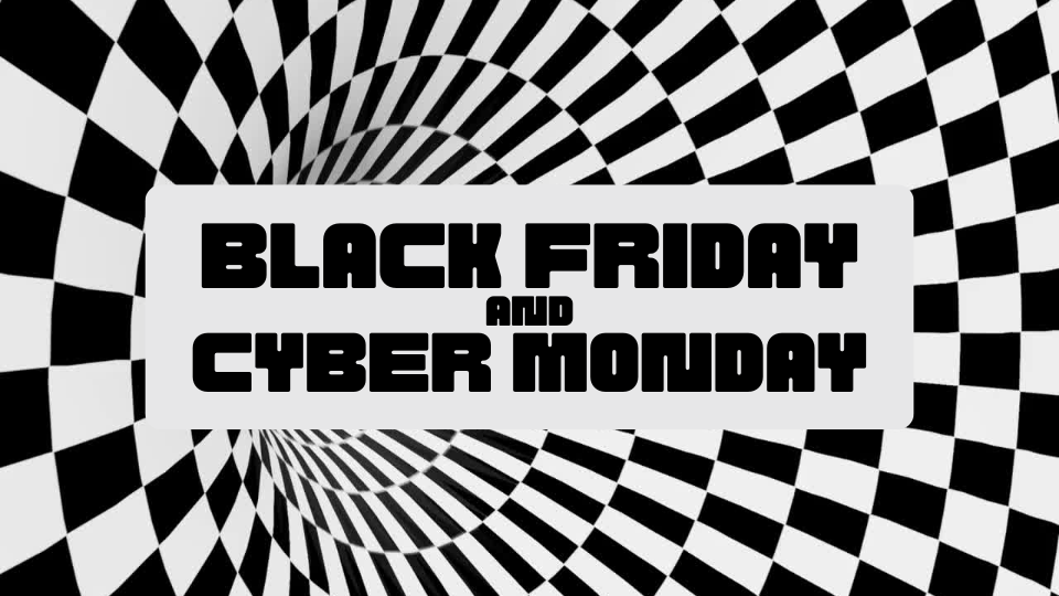 Black Friday and Cyber Monday