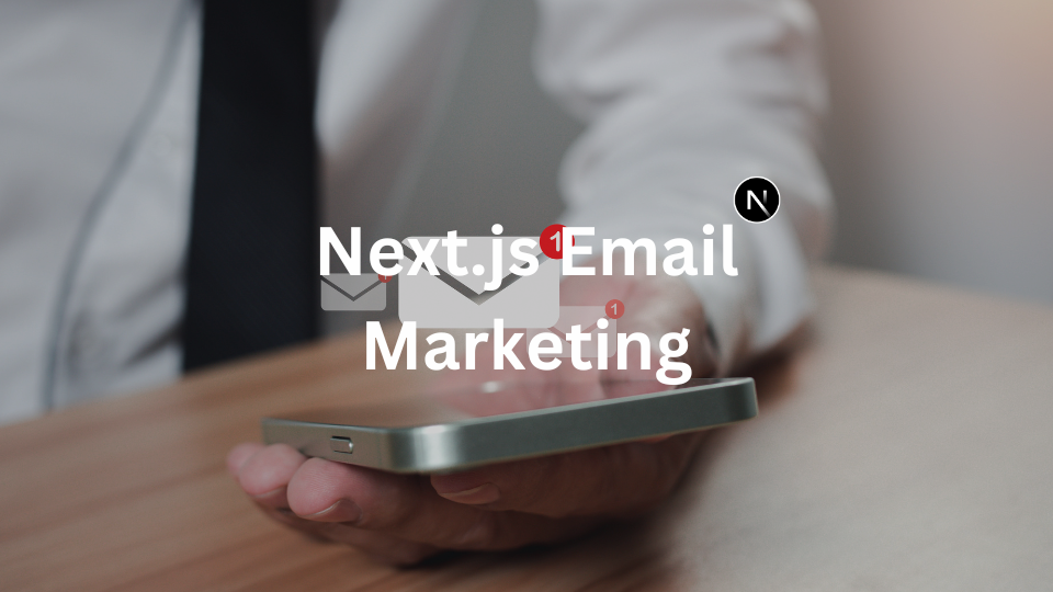 Next.js Email Marketing