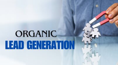 Build Authority and Trust with Organic Lead Generation Techniques for B2B Brands